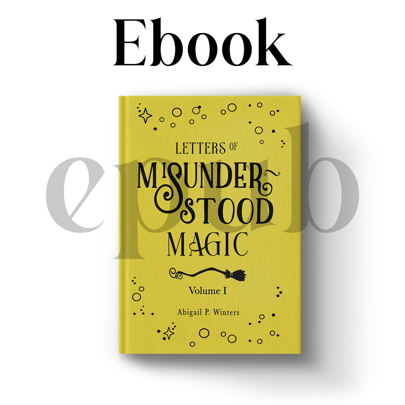Letters of Misunderstood Magic Vol 1 eBook