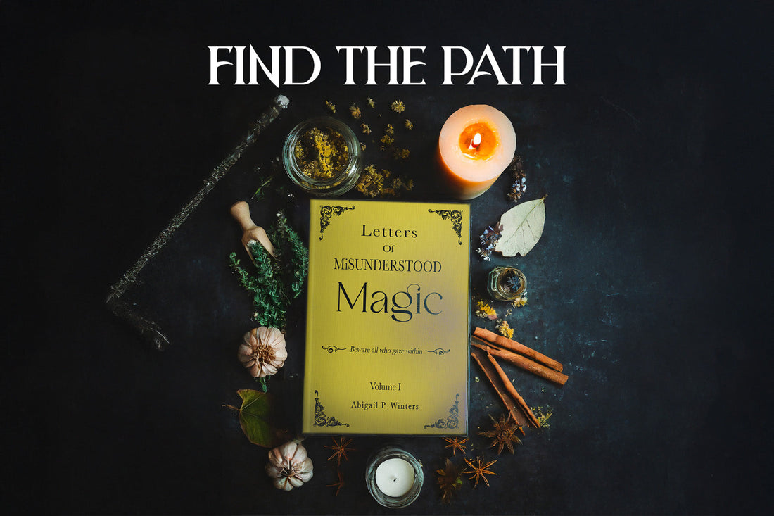 Find The Path - Misunderstood Magic Blog