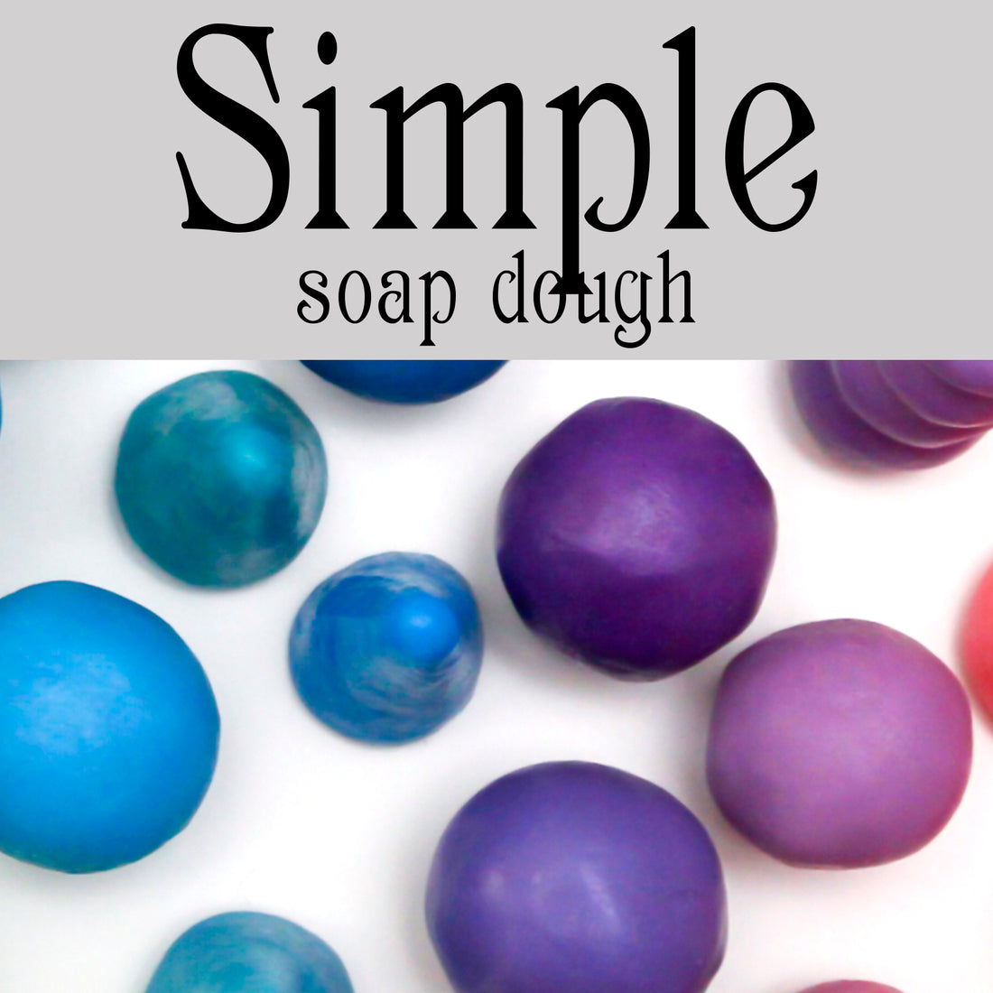 Simple Sorcery Soap Dough Recipe