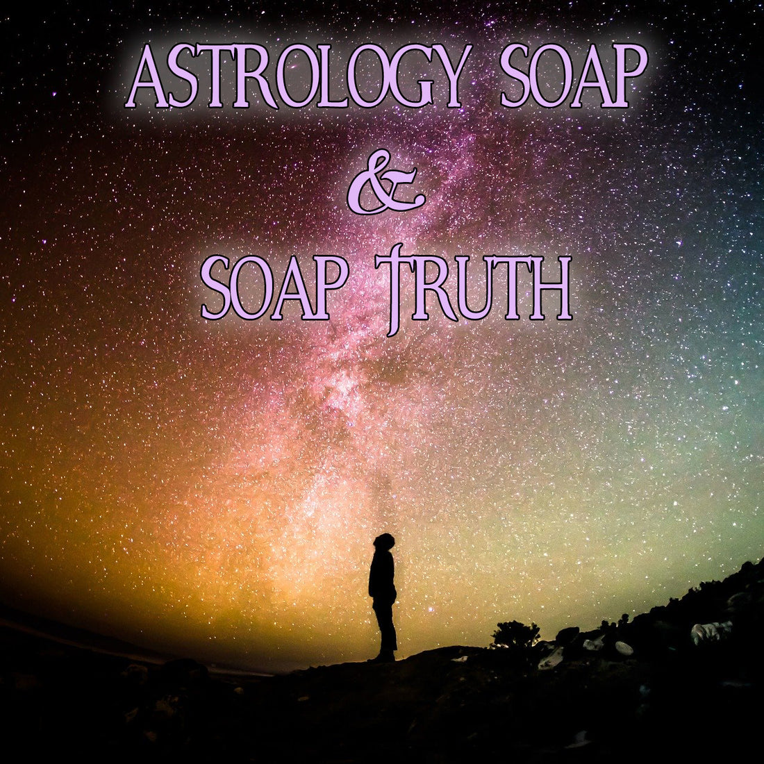 Astrology Soap & Soap Truth