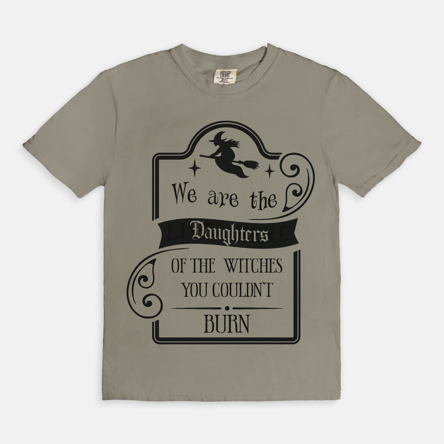 We are the daughters of the Witches you Couldn't Burn tee shirt. Sorcery Soap + Hocus Pocus Crafts