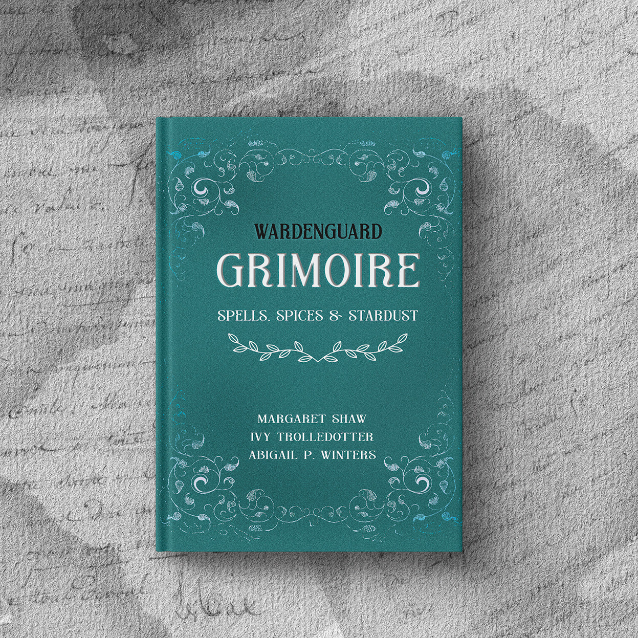 Wardenguard Grimoire: Spells, Spices and Stardust Ebook