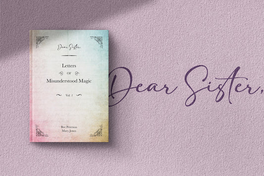 Dear Sister, Letters of Misunderstood Magic eBook