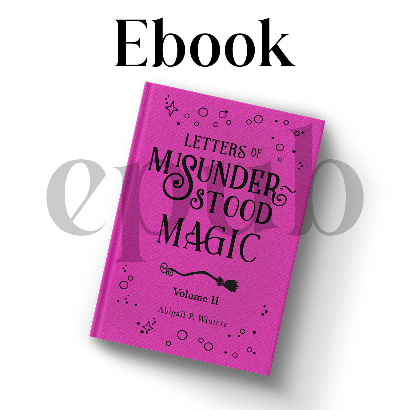 Letters of Misunderstood Magic Vol 2 eBook