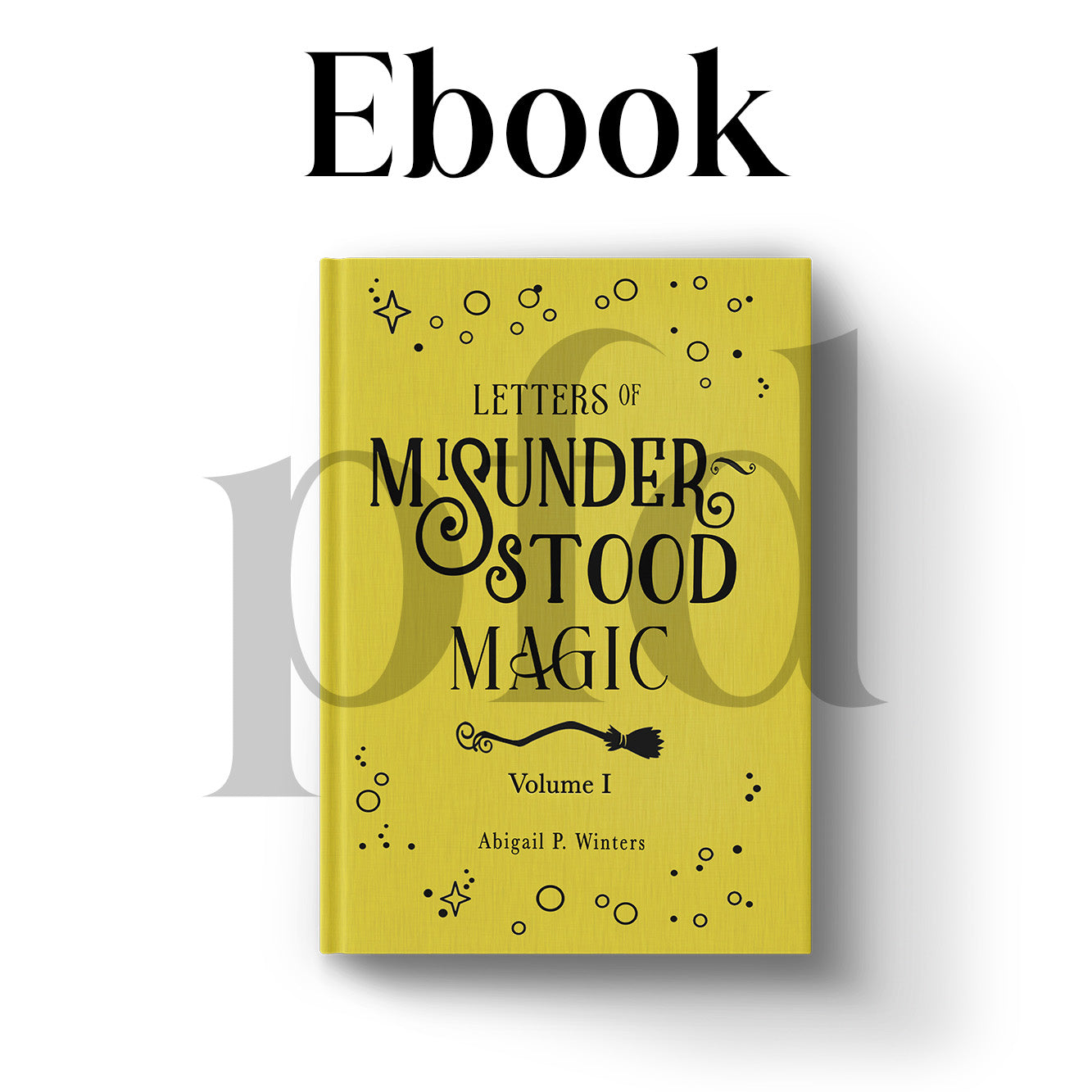 Letters of Misunderstood Magic Vol 1 eBook