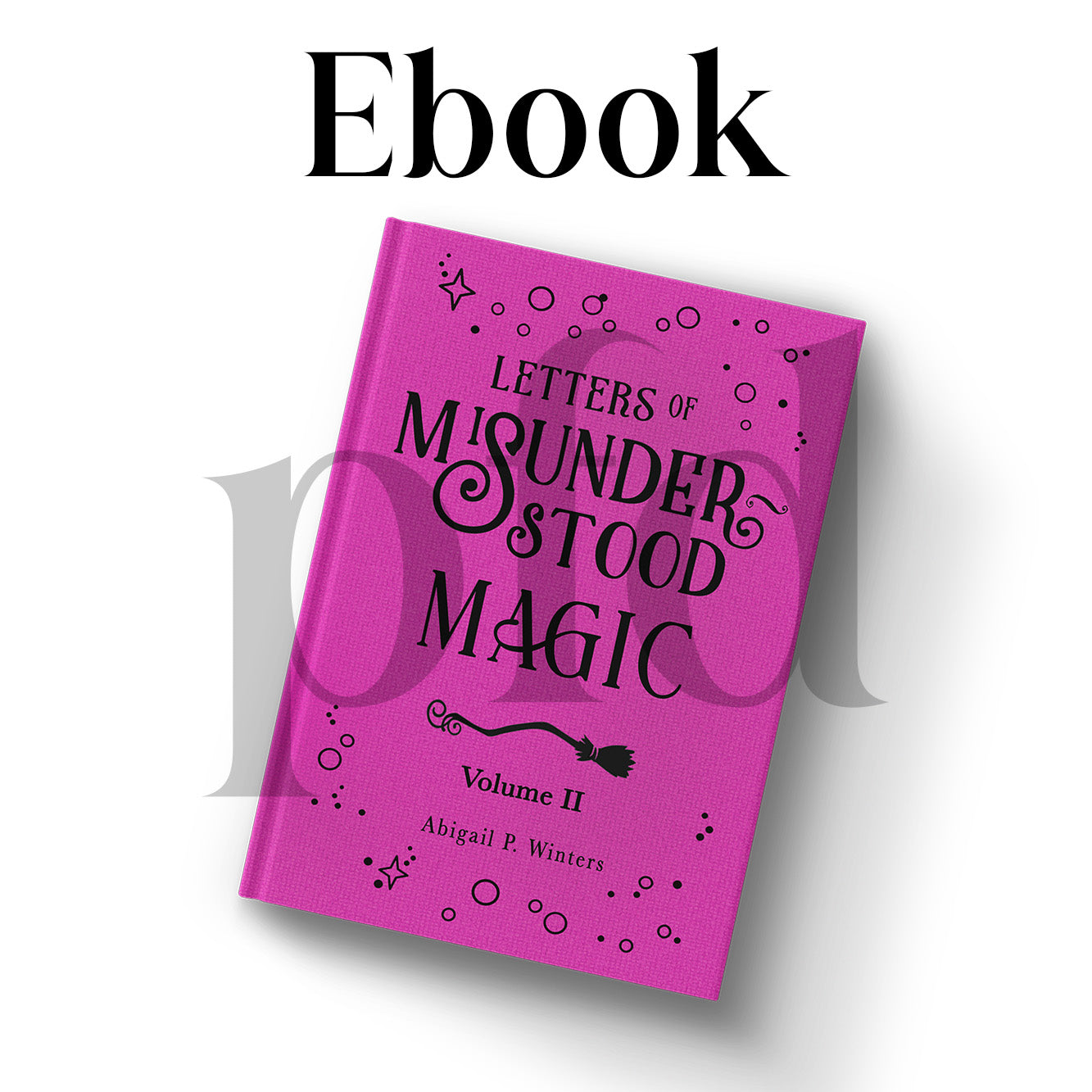 Letters of Misunderstood Magic Vol 2 eBook