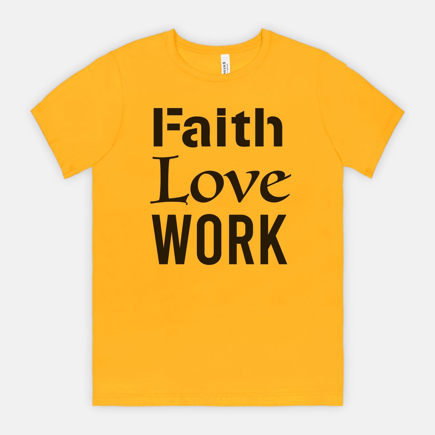 Faith Love Work Bella Canvas Unisex Tee 3001