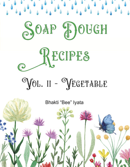 Soap Dough Recipe Book Vol. 2 - Vegetable ebook